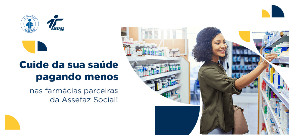 Descontos exclusivos em farmácias parceiras com a Assefaz Social
